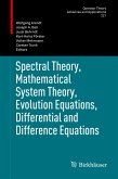 Spectral Theory, Mathematical System Theory, Evolution Equations, Differential and Difference Equations (eBook, PDF)