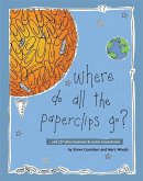 Where Do All the Paperclips Go? (eBook, PDF)