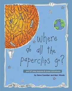 Where Do All the Paperclips Go? (eBook, PDF) - Coomber, Steve; Woods, Marc