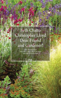 Dear Friend and Gardener! (eBook, ePUB) - Chatto, Beth; Lloyd, Christopher