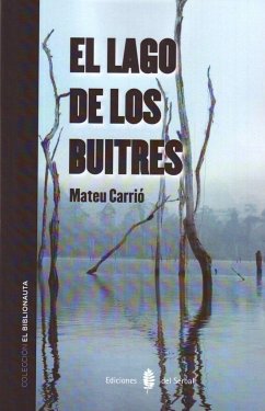 El lago de los buitres - Carrió Carrió, Mateu