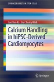 Calcium Handling in hiPSC-Derived Cardiomyocytes (eBook, PDF)