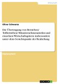 Die Übertragung von Betrieben/ Teilbetrieben/ Mitunternehmeranteilen und einzelnen Wirtschaftsgütern insbesondere unter dem Gesichtspunkt der Realteilung (eBook, PDF)