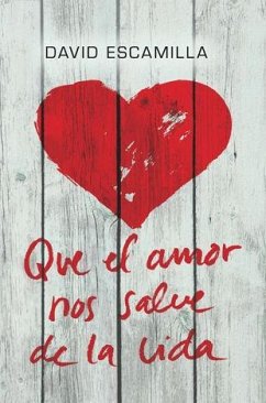 Cover Que el amor nos salve de la vida