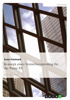 Konzept eines Vertriebscontrolling für die Firma XY (eBook, PDF) Konzept eines Vertriebscontrolling für die Firma XY (eBook, PDF)