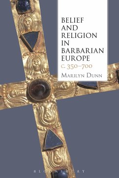 Belief and Religion in Barbarian Europe C. 350-700 - Dunn, Marilyn