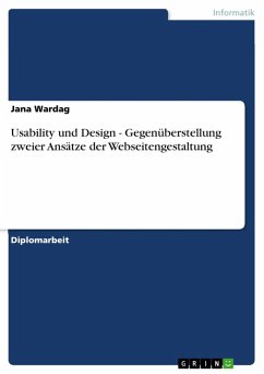 Usability und Design - Gegenüberstellung zweier Ansätze der Webseitengestaltung (eBook, ePUB) - Wardag, Jana