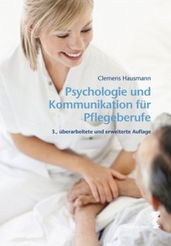 Psychologie und Kommunikation für Pflegeberufe - Hausmann, Clemens
