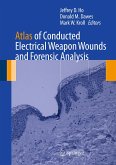 Atlas of Conducted Electrical Weapon Wounds and Forensic Analysis (eBook, PDF)