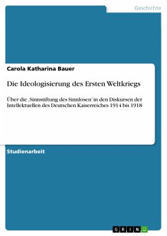 Die Ideologisierung des Ersten Weltkriegs (eBook, PDF) - Bauer, Carola Katharina