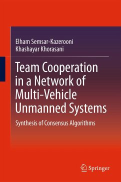 Team Cooperation in a Network of Multi-Vehicle Unmanned Systems (eBook, PDF) - Semsar-Kazerooni, Elham; Khorasani, Khashayar