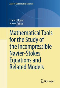 Mathematical Tools for the Study of the Incompressible Navier-Stokes Equations andRelated Models (eBook, PDF) - Boyer, Franck; Fabrie, Pierre