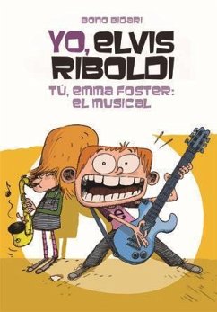 Yo, Elvis Riboldi, Tú, Emma Foster : el musical - Bidari, Bono