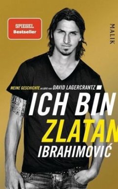 Ich bin Zlatan - Ibrahimovic, Zlatan