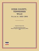 Dyer County, Tennessee, Wills, Volume a: 1853-1893