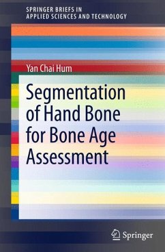 Segmentation of Hand Bone for Bone Age Assessment - Hum, Yan Chai