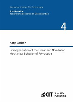 Homogenization of the Linear and Non-linear Mechanical Behavior of Polycrystals - Jöchen, Katja