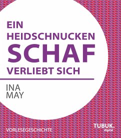 Ein Heidschnuckenschaf verliebt sich (eBook, ePUB) - May, Ina