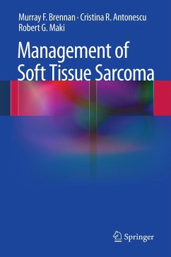 Management of Soft Tissue Sarcoma (eBook, PDF) - Brennan, Murray F.; Antonescu, Cristina R.; Maki, Robert G.