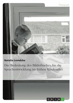 Die Bedeutung des Bilderbuches für die Sprachentwicklung im frühen Kindesalter (eBook, PDF) - Lemdche, Natalia