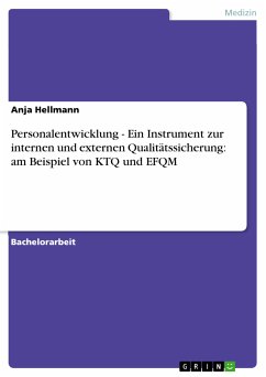 Personalentwicklung - Ein Instrument zur internen und externen Qualitätssicherung: am Beispiel von KTQ und EFQM (eBook, PDF)