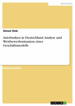 Autobanken in Deutschland. Analyse und Wettbewerbssituation eines Geschäftsmodells (eBook, ePUB)