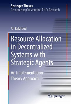 Resource Allocation in Decentralized Systems with Strategic Agents (eBook, PDF) - Kakhbod, Ali