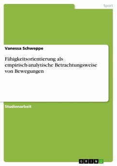 Fähigkeitsorientierung als empirisch-analytische Betrachtungsweise von Bewegungen (eBook, ePUB) - Schweppe, Vanessa