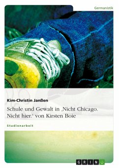 Schule und Gewalt in 'Nicht Chicago. Nicht hier.' von Kirsten Boie (eBook, PDF) - Janßen, Kim-Christin