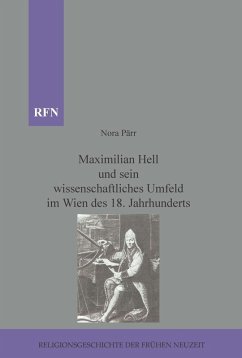 Maximilian Hell und sein wissenschaftliches Umfeld im Wien des 18. Jahrhunderts (eBook, PDF) Cover Maximilian Hell und sein wissenschaftliches Umfeld im Wien des 18. Jahrhunderts (eBook, PDF)