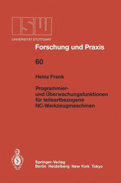 Programmier- und Überwachungsfunktionen für teileartbezogene NC-Werkzeugmaschinen - Frank, Heinz