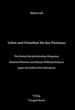 Leben und Schreiben für den Pietismus (eBook, PDF) - Luft, Stefan