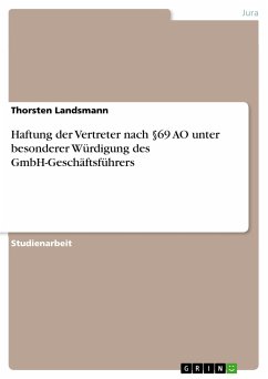 Haftung der Vertreter nach §69 AO unter besonderer Würdigung des GmbH-Geschäftsführers (eBook, PDF) - Landsmann, Thorsten