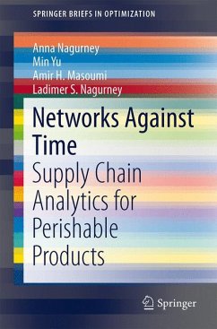 Networks Against Time (eBook, PDF) - Nagurney, Anna; Yu, Min; Masoumi, Amir H.; Nagurney, Ladimer S.