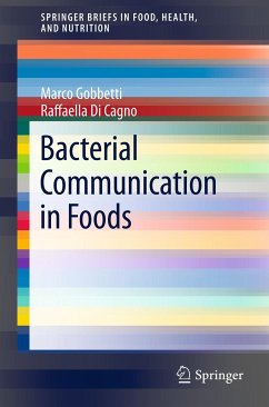 Bacterial Communication in Foods (eBook, PDF) - Gobbetti, Marco; Di Cagno, Raffaella