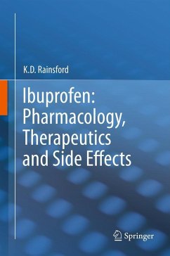 Ibuprofen: Pharmacology, Therapeutics and Side Effects (eBook, PDF) - Rainsford, K. D.