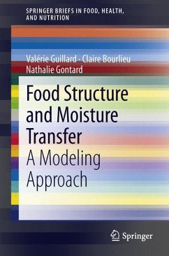 Food Structure and Moisture Transfer (eBook, PDF) - Guillard, Valérie; Bourlieu, Claire; Gontard, Nathalie