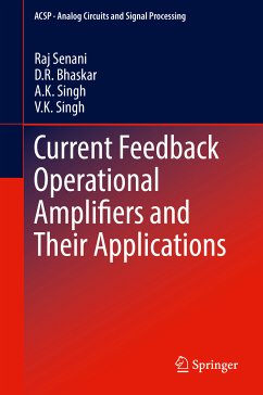 Current Feedback Operational Amplifiers and Their Applications (eBook, PDF) - Senani, Raj; Bhaskar, D. R.; Singh, A. K.; Singh, V. K.