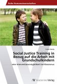 Social Justice Training in Bezug auf die Arbeit mit Grundschulkindern