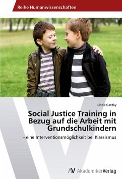 Social Justice Training in Bezug auf die Arbeit mit Grundschulkindern - Gatzky, Linda