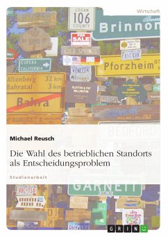 Die Wahl des betrieblichen Standorts als Entscheidungsproblem (eBook, PDF) - Reusch, Michael