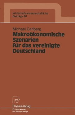 Makroökonomische Szenarien für das vereinigte Deutschland - Carlberg, Michael