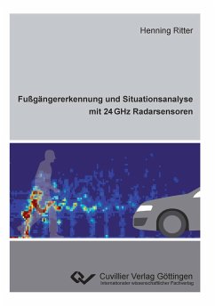 Fußgängererkennung und Situationsanalyse mit 24 GHz Radarsensoren - Ritter, Henning