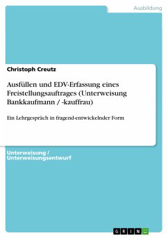 Ausfüllen und EDV-Erfassung eines Freistellungsauftrages (Unterweisung Bankkaufmann / -kauffrau) (eBook, PDF)