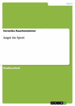 Angst im Sport (eBook, PDF) - Rauchensteiner, Veronika