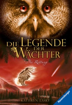 Die Rettung / Die Legende der Wächter Bd.3 - Lasky, Kathryn