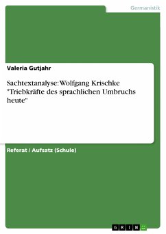 Sachtextanalyse: Wolfgang Krischke "Triebkräfte des sprachlichen Umbruchs heute" (eBook, ePUB)