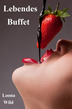 Lebendes Buffet (eBook, ePUB) - Wild, Loona