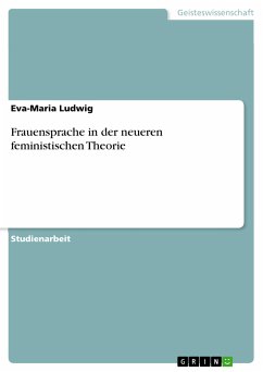 Frauensprache in der neueren feministischen Theorie (eBook, PDF) - Ludwig, Eva-Maria