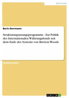 Strukturanpassungsprogramme - Zur Politik des Internationalen Währungsfonds seit dem Ende des Systems von Bretton Woods (eBook, ePUB) - Herrmann, Boris